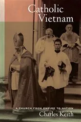 Book cover of Catholic Vietnam by Charles Keith