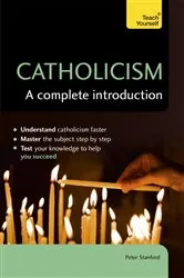 Book cover of Catholicism: A Complete Introduction: Teach Yourself by Peter Stanford