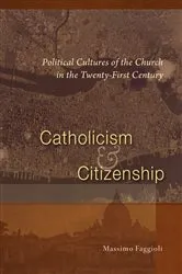 Book cover of Catholicism and Citizenship by Massimo Faggioli