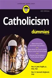 Book cover of Catholicism For Dummies (4th ed.) by John Trigilio