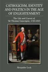 Book cover of Catholicism, Identity and Politics in the Age of Enlightenment by Alexander Lock