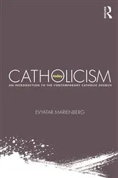 Book cover of Catholicism Today by Evyatar Marienberg
