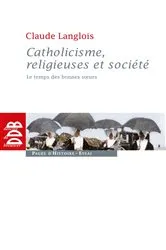 Book cover of Catholicisme, religieuses et société by Unknown