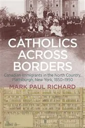 Book cover of Catholics across Borders by Mark Paul Richard
