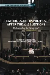 Book cover of Catholics and US Politics After the 2016 Elections by Marie Gayte