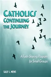 Book cover of Catholics Continuing the Journey by Mews Sally L.