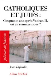 Book cover of Catholiques et juifs : by Jean Dujardin
