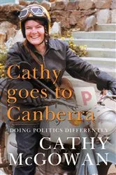 Book cover of Cathy Goes to Canberra by Cathy McGowan