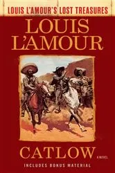 Book cover of Catlow (Louis L'Amour's Lost Treasures) by Louis L'Amour