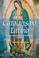 Book cover of Catolicismo Latino by Timothy Matovina