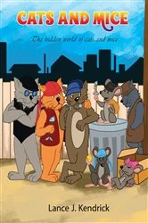 Book cover of Cats and Mice by Lance Kendrick