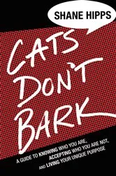 Book cover of Cats Don't Bark by Shane Hipps