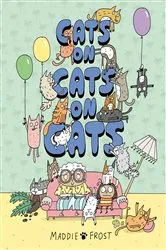 Book cover of Cats on Cats on Cats by Maddie Frost