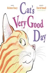 Book cover of Cat's Very Good Day by Kristen Tracy