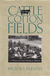 Book cover of Cattle in the Cotton Fields by Brooks Blevins