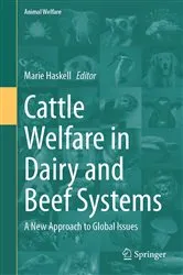 Book cover of Cattle Welfare in Dairy and Beef Systems by Marie Haskell