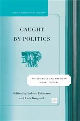 Book cover of Caught By Politics by S. Eckmann
