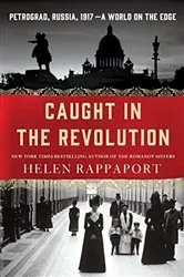 Book cover of Caught in the Revolution by Helen Rappaport