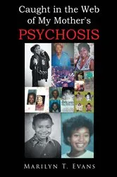 Book cover of Caught in the Web of My Mother's Psychosis by Unknown