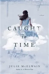 Book cover of Caught in Time by Julie McElwain