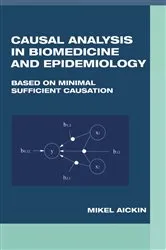 Book cover of Causal Analysis in Biomedicine and Epidemiology by Unknown