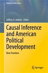 Book cover of Causal Inference and American Political Development by Jeffery A. Jenkins