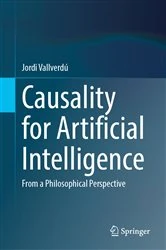 Book cover of Causality for Artificial Intelligence by Jordi Vallverdú
