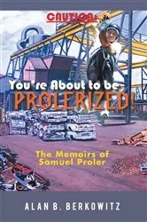Book cover of Caution: You’Re About to Be Prolerized by Alan B. Berkowitz