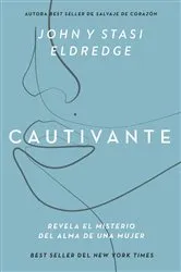 Book cover of Cautivante, Edición ampliada by John Eldredge