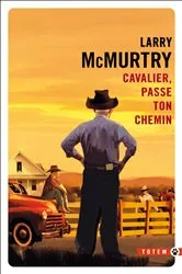 Book cover of Cavalier, passe ton chemin by Larry McMurtry