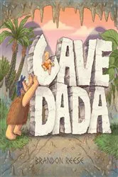 Book cover of Cave Dada by Brandon Reese