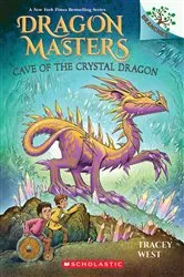 Book cover of Cave of the Crystal Dragon: A Branches Book (Dragon Masters #26) by Tracey West