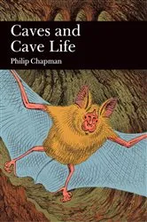 Book cover of Caves and Cave Life by Philip Chapman
