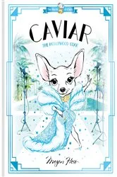 Book cover of Caviar: The Hollywood Star by Megan Hess