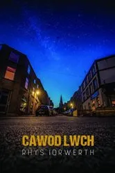 Book cover of Cawod Lwch by Rhys Iorwerth
