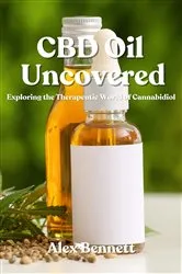 Book cover of CBD Oil Uncovered by Unknown