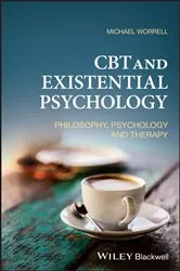 Book cover of CBT and Existential Psychology by Michael Worrell