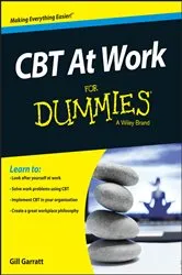 Book cover of CBT At Work For Dummies by Gill Garratt