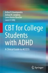 Book cover of CBT for College Students with ADHD by Arthur D. Anastopoulos