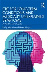 Book cover of CBT for Long-Term Conditions and Medically Unexplained Symptoms by Philip Kinsella