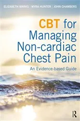 Book cover of CBT for Managing Non-cardiac Chest Pain by Elizabeth Marks