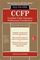Book cover of CCFP Certified Cyber Forensics Professional All-in-One Exam Guide by Chuck Easttom