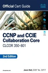 Book cover of CCNP and CCIE Collaboration Core CLCOR 350-801 Official Cert Guide (2nd ed.) by Jason Ball