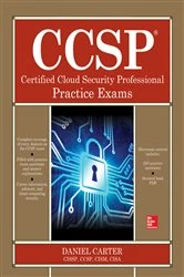 Book cover of CCSP Certified Cloud Security Professional Practice Exams by Daniel Carter