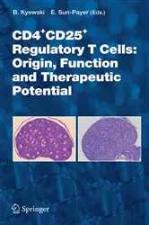 Book cover of CD4+CD25+ Regulatory T Cells: Origin, Function and Therapeutic Potential by B. Kyewski