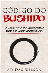 Book cover of Código do Bushido by Adidas Wilson
