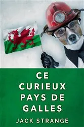 Book cover of Ce Curieux Pays De Galles by Jack Strange