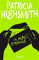 Book cover of Ce mal étrange by Patricia Highsmith