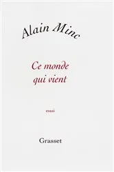 Book cover of Ce monde qui vient by Alain Minc