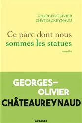Book cover of Ce parc dont nous sommes les statues by Georges-Olivier Châteaureynaud